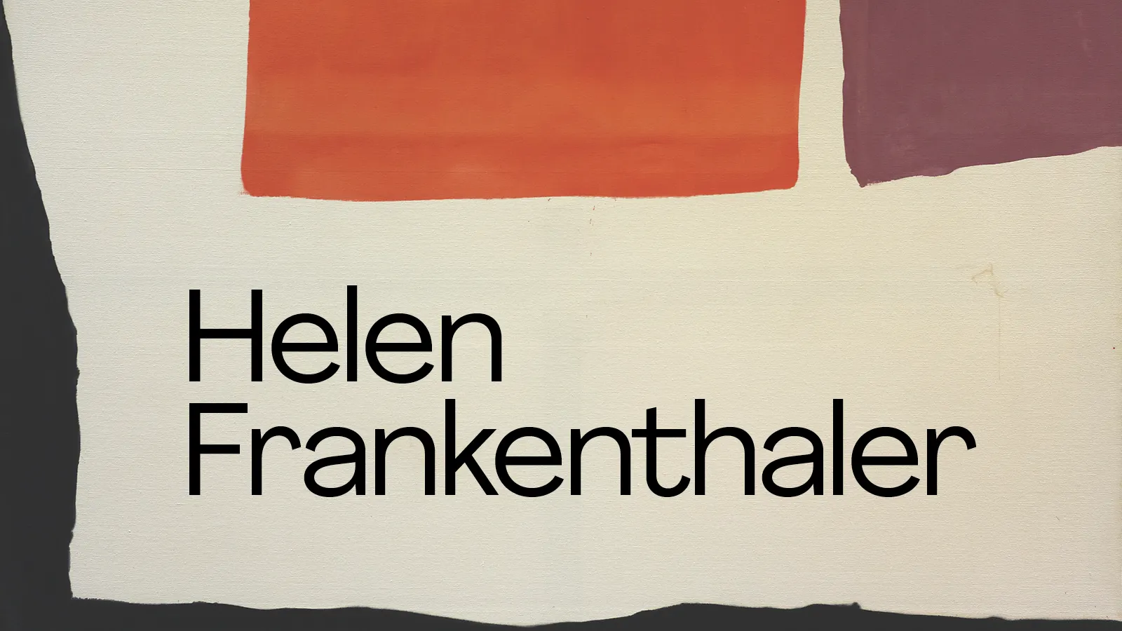 Helen Frankenthaler: Pintura sin reglas