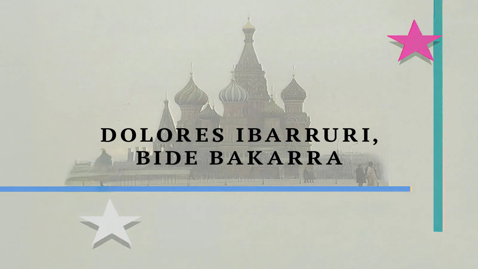 El único camino, Dolores Ibarruri