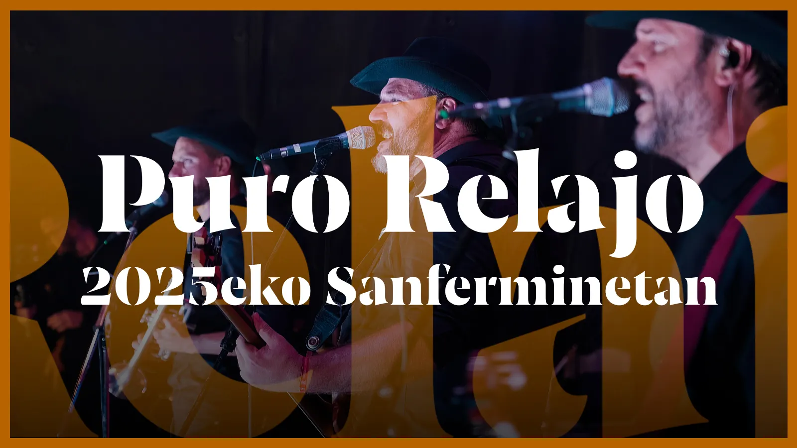 Puro Relajo 2025eko Sanferminetan