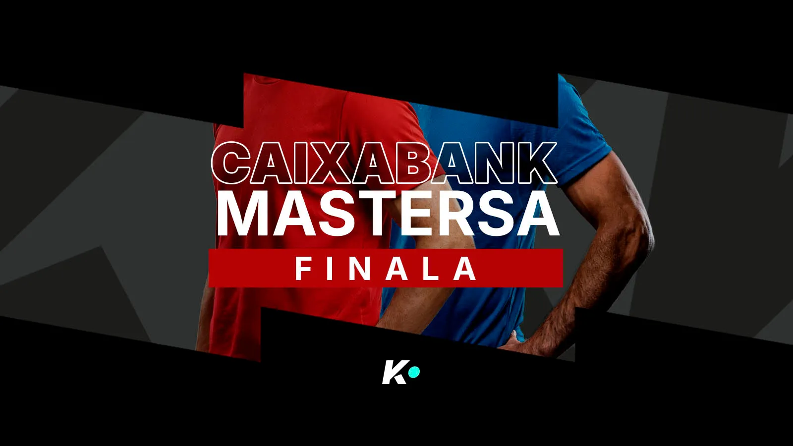 Masters Caixabank: Finala: A Seriea