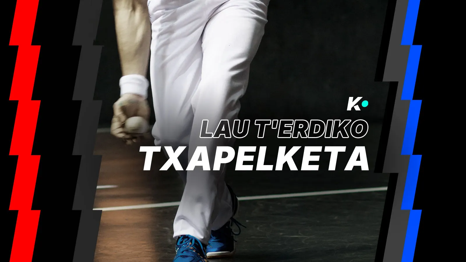 Lau t'erdiko txapelketa