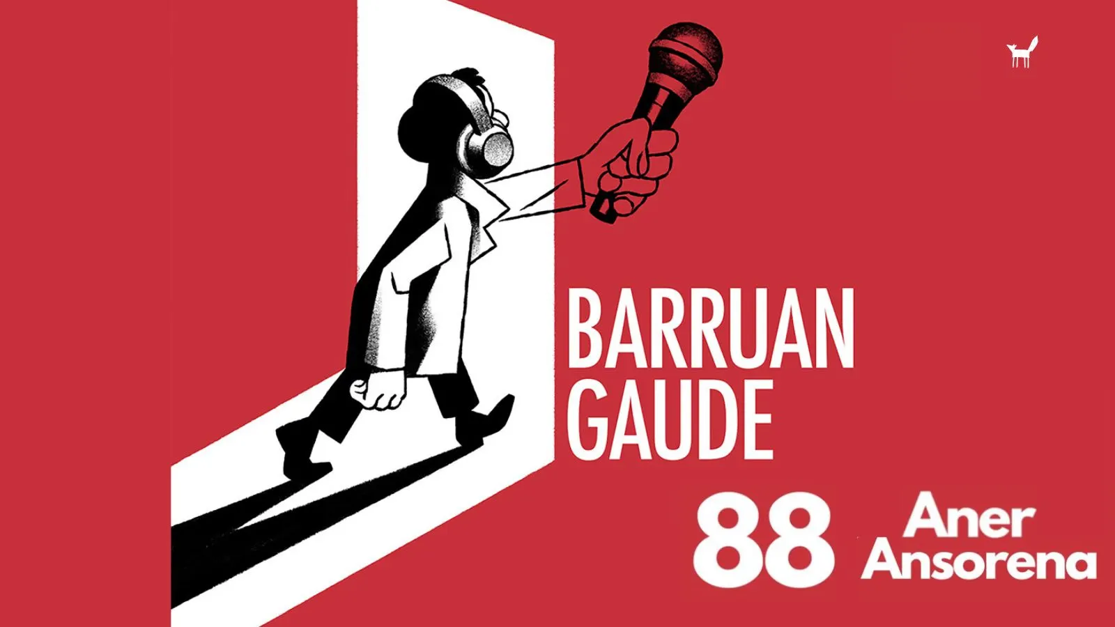 88. Aner Ansorena, politikariei belarrira hitz egiten die