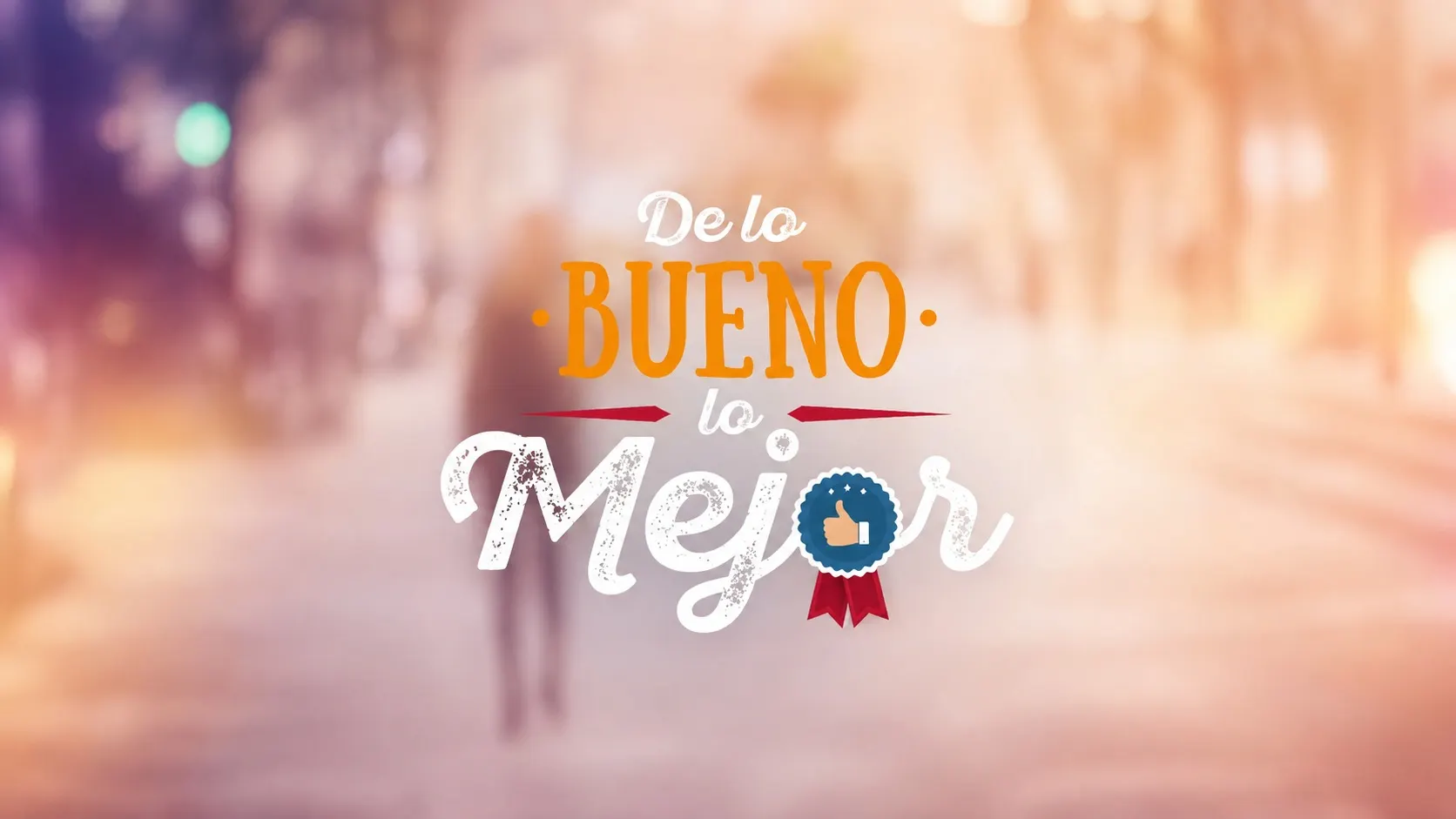 De lo Bueno lo Mejor