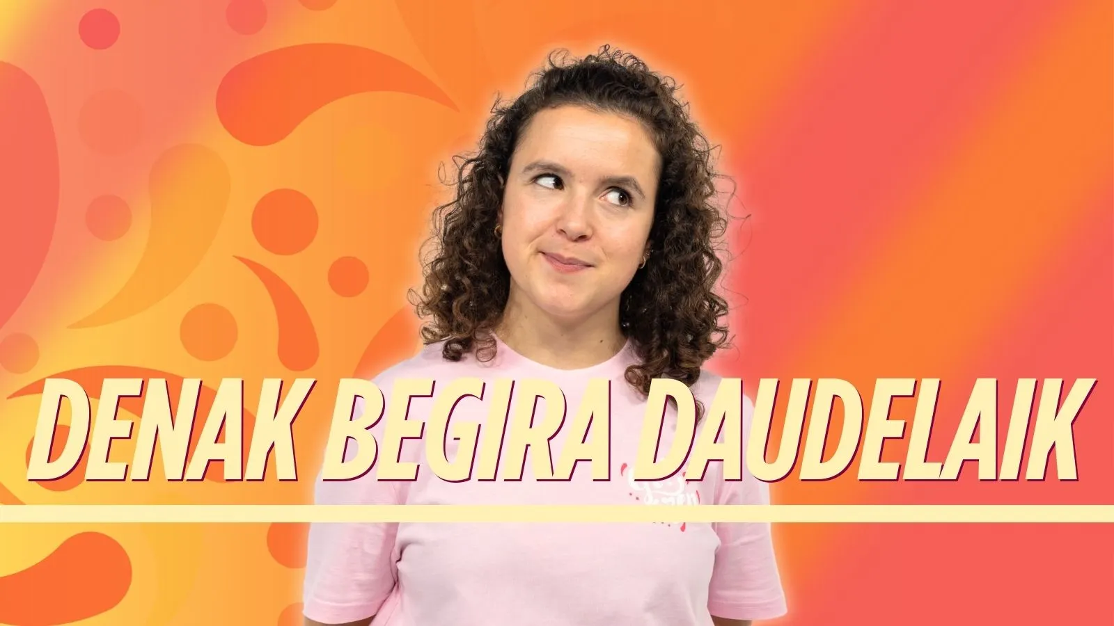 7. Denak begira daudelaik