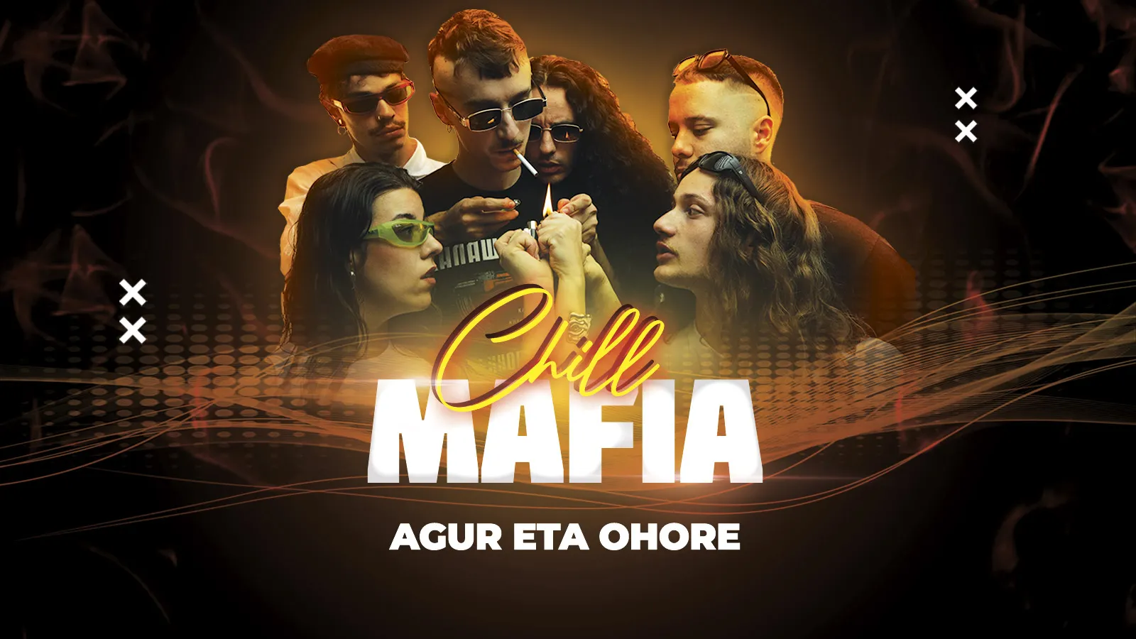 Chill Mafia: Agur eta ohore