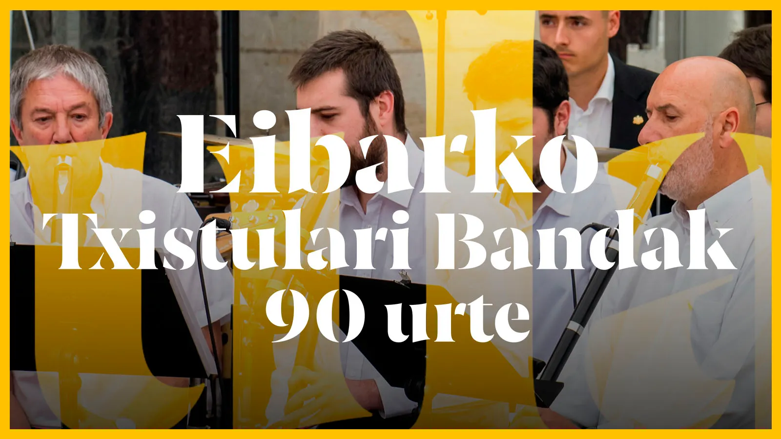 Oholtzan: Eibarko Txistulari Bandak 90 urte.