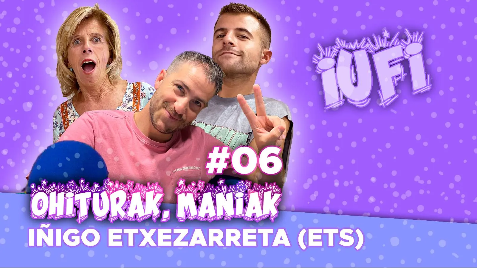 6. Ohiturak, maniak eta ETS-ko Iñigo Etxezarreta